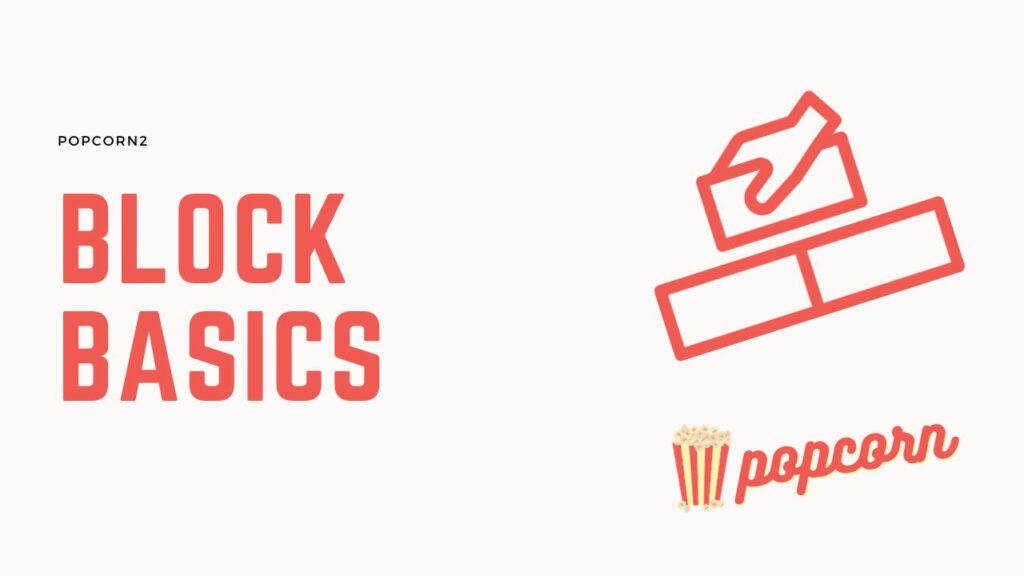 Block Basics - Popcorn Theme Docs